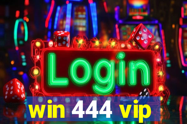 win 444 vip